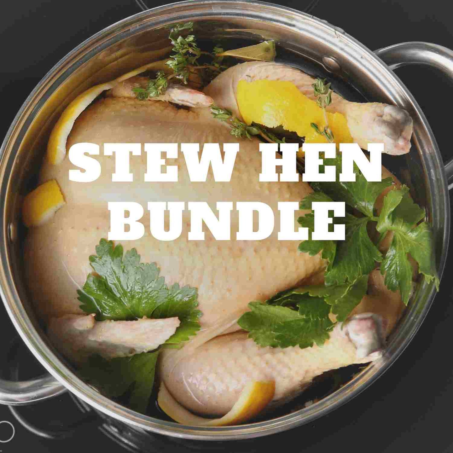 Stew Hen Bundle